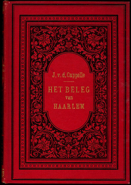 Het beleg en de verdediging van Haarlem, in 1572–1573 (deel 1 van 3), J. van de Capelle