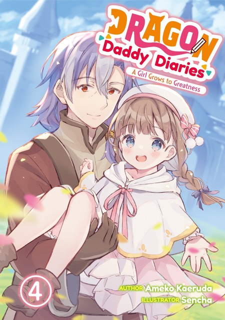 Dragon Daddy Diaries: A Girl Grows to Greatness Volume 4, Ameko Kaeruda
