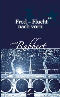 Fred - Flucht nach vorn, Joachim Rubbert