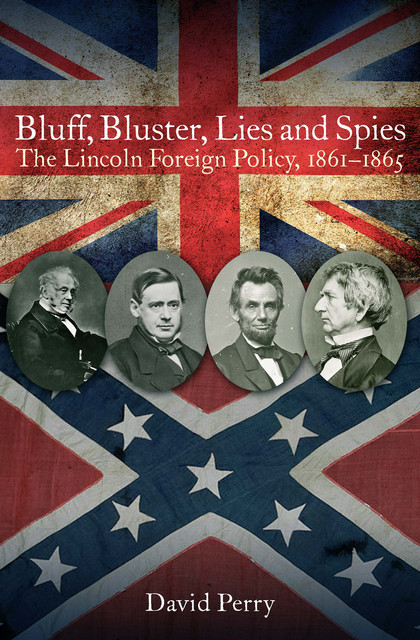 Bluff, Bluster, Lies and Spies, David Perry