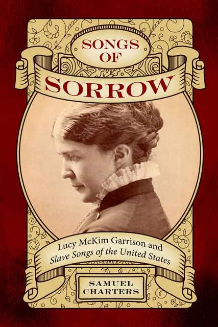 Songs of Sorrow, Samuel Charters