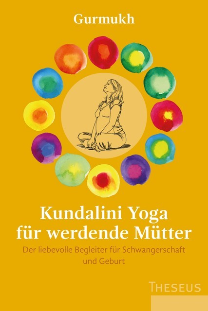 Kundalini Yoga für werdende Mütter, Gurmukh
