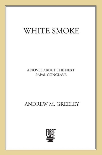 White Smoke, Andrew Greeley