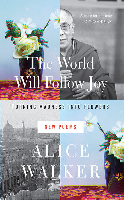 The World Will Follow Joy, Alice Walker