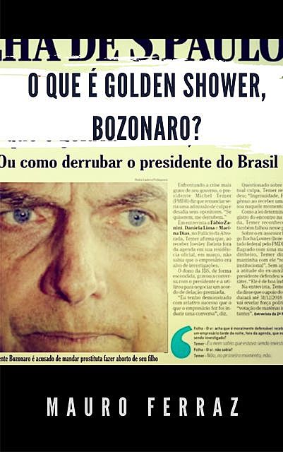 O que é golden shower, Bozonaro, Mauro Ferraz