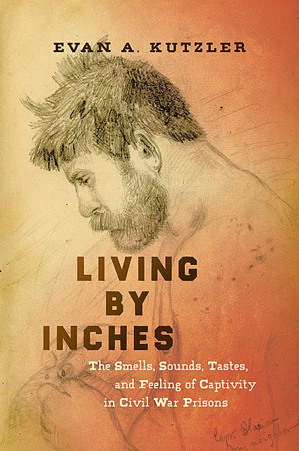 Living by Inches, Evan A. Kutzler