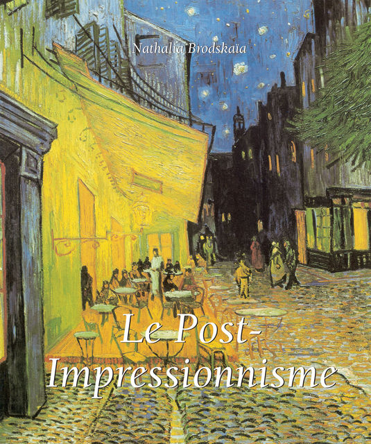 Le Post-Impressionnisme, Nathalia Brodskaïa