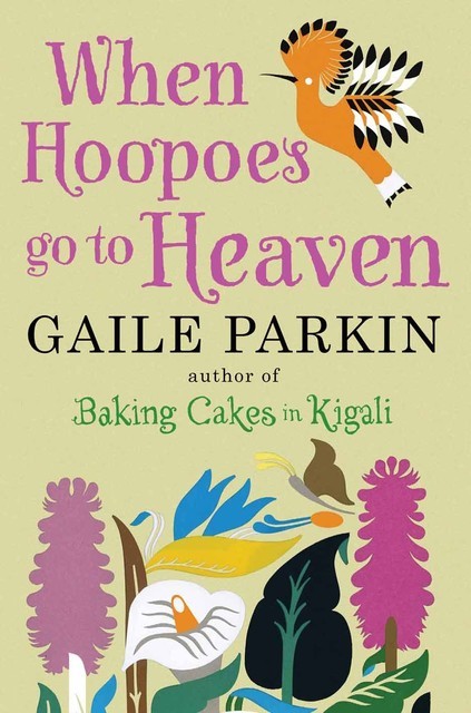 When Hoopoes Go To Heaven, Gaile Parkin