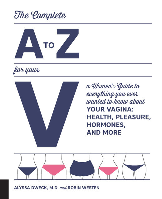 The Complete A to Z for Your V, Robin Westen, Alyssa Dweck