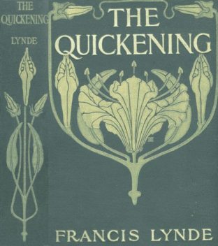 The Quickening, Francis Lynde