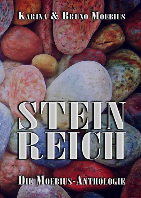 Steinreich, Karina Moebius, Bruno Moebius