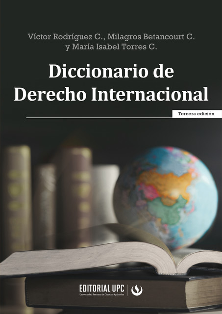 Diccionario de Derecho Internacional, María Isabel Torres Cazorla, Milagros Betancourt Catalá, Víctor Rodríguez Cedeño