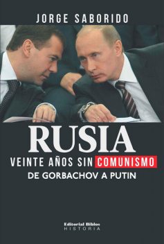 Rusia: veinte años sin comunismo, Jorge Saborido