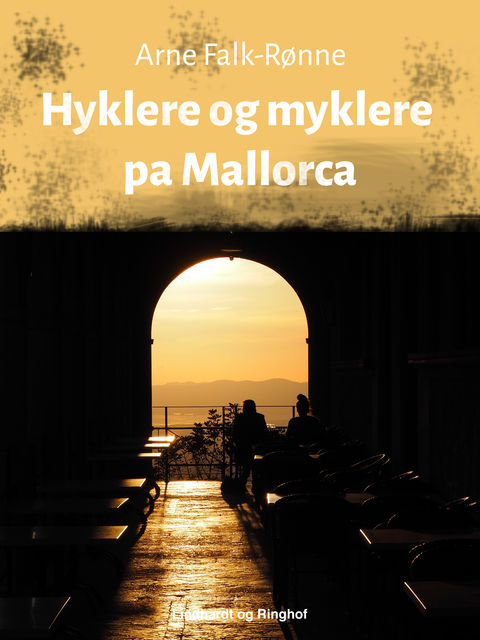 Hyklere og myklere på Mallorca, Arne Falk-Rønne