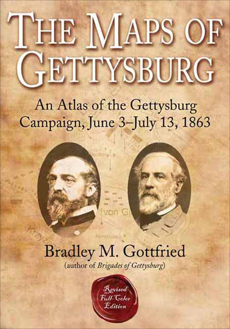 The Maps of Gettysburg, Bradley M. Gottfried