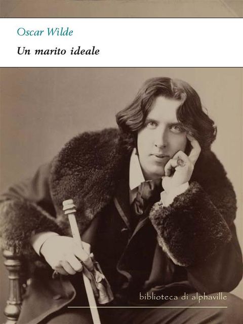 Un marito ideale, Oscar Wilde