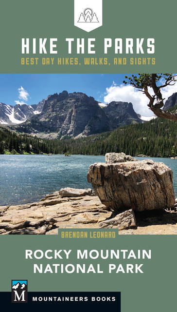 Hike the Parks: Rocky Mountain National Park, Brendan Leonard
