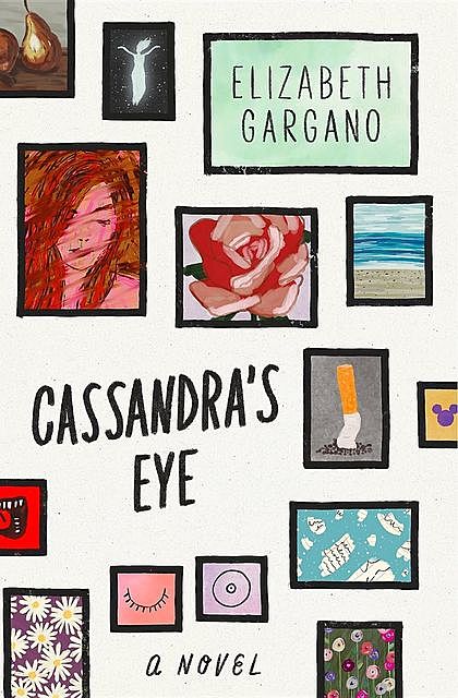 Cassandra's Eye, Elizabeth Gargano