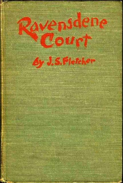 Ravensdene Court, J.S.Fletcher