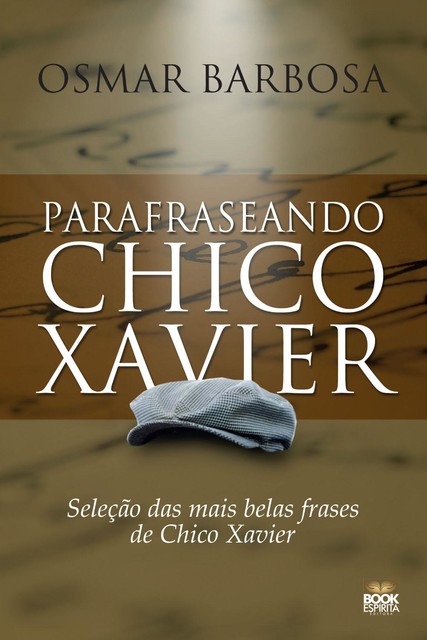Parafraseando Chico Xavier, Osmar Barbosa