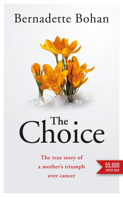 The Choice: Coping with Cancer, Bernadette Bohan