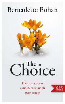 The Choice: Coping with Cancer, Bernadette Bohan