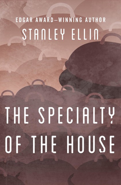 The Specialty of the House, Stanley Ellin