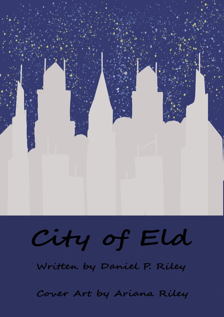 City of Eld, Ariana Riley, Daniel Riley