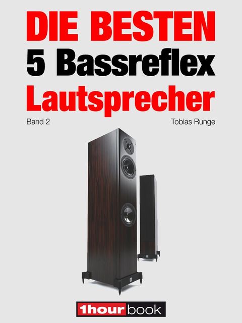 Die besten 5 Bassreflex-Lautsprecher (Band 2), Michael Voigt, Jochen Schmitt, Tobias Runge