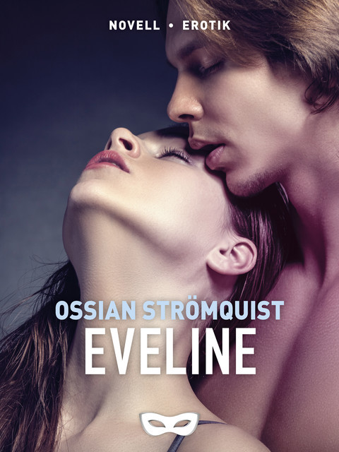 Eveline, Ossian Strömquist