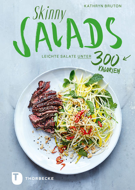 Skinny Salads, Kathryn Bruton