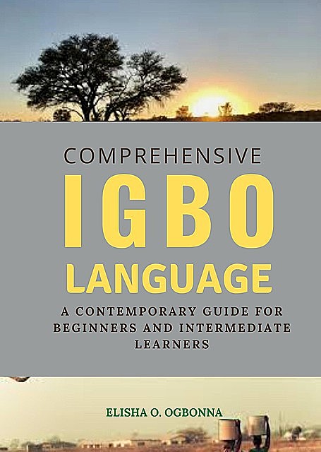 Comprehensive Igbo Language, Elisha O. Ogbonna