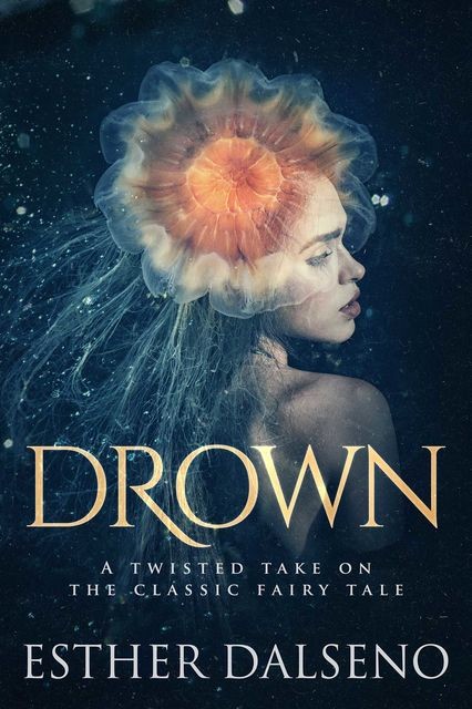 Drown, Esther Dalseno
