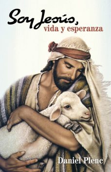 Soy Jesús, vida y esperanza, Daniel Plenc
