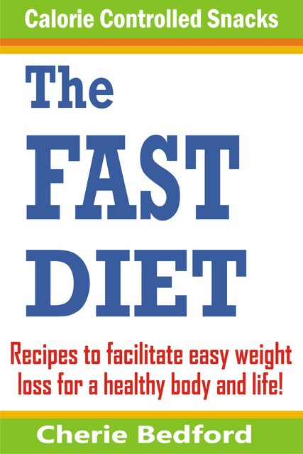 The Fast Diet Calorie Controlled Snacks, Cherie Bedford