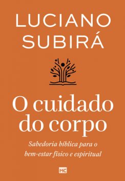 O cuidado do corpo, Luciano Subirá