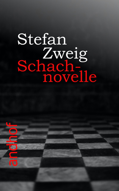 Schachnovelle – Ein Meisterwerk der Literatur, Stefan Zweig