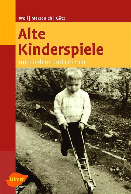 Alte Kinderspiele, Johanna Woll, Margret Merzenich, Theo Götz