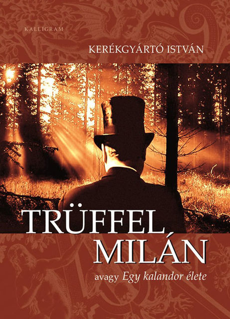 Trüffel Milán, Kerékgyártó István
