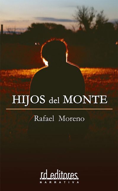 Hijos del monte, Rafael Moreno Cereijo