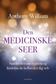 Den medicinske seer, Anthony William
