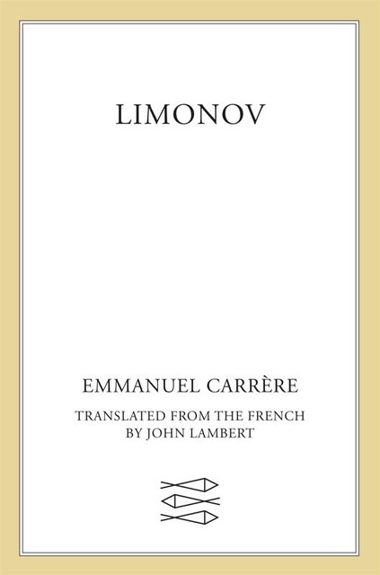 Limonov, Emmanuel Carrère