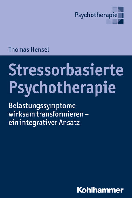 Stressorbasierte Psychotherapie, Thomas Hensel