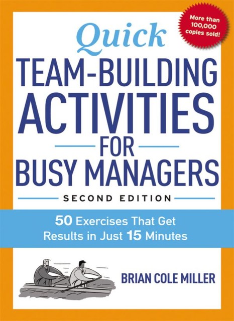 Quick Team-Building Activities for Busy Managers, Brian Cole MILLER