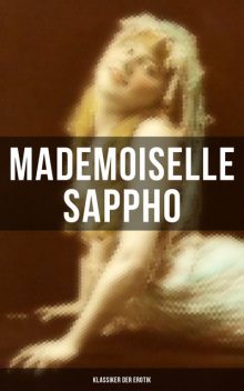 Mademoiselle Sappho (Klassiker der Erotik), e-artnow