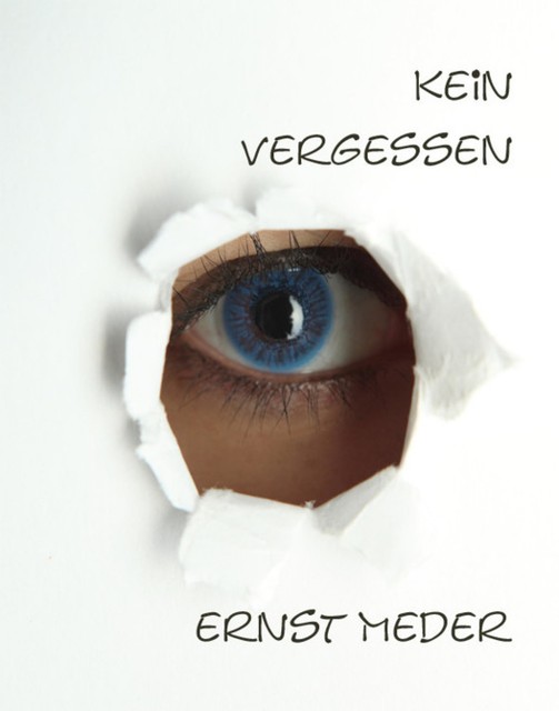 Kein Vergessen, Ernst Meder