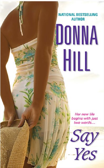 Say Yes, Donna Hill