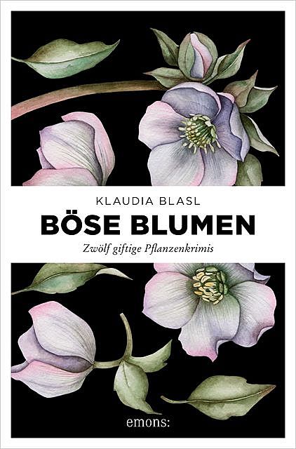 Böse Blumen, Klaudia Blasl