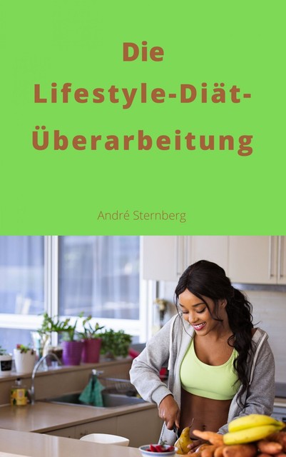 Die Lifestyle-Diät-Überarbeitung, André Sternberg