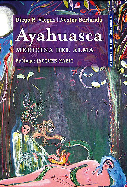 Ayahuasca, Diego R. Viegas, Néstor Berlanda